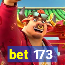 bet 173